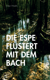 Die Espe flüstert mit dem Bach